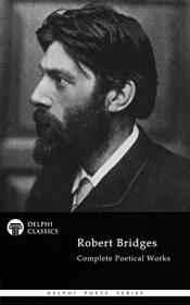 [ TutGee com ] Delphi Complete Poetical Works of Robert Bridges