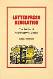 Letterpress Revolution - The Politics of Anarchist Print Culture