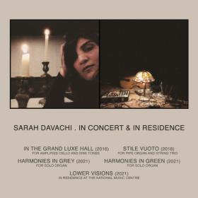 (2022) Sarah Davachi - In Concert & In Residence [FLAC]