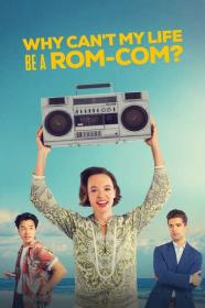 Why Cant My Life Be a Rom-Com 2023 1080p WEBRip 1400MB DD 5.1 x264-GalaxyRG[TGx]