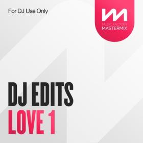Various Artists - Mastermix DJ Edits Love 1 (2023) Mp3 320kbps [PMEDIA] ⭐️