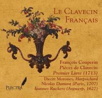 Davitt Moroney - Le Clavecin Francais - Francois Couperin - Pieces de Clavecin, Premier Livre (2012) [FLAC]