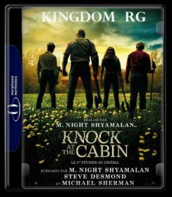 Knock At The Cabin 2023 1080p WEB-Rip HEVC  x265 10Bit AC-3  5 1-MSubs - KINGDOM_RG