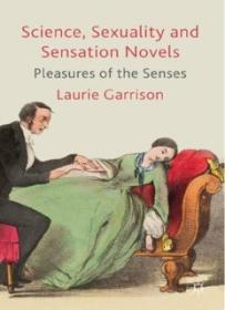 Science, Sexuality and Sensation Novels_ Pleasures of the Senses ( PDFDrive )