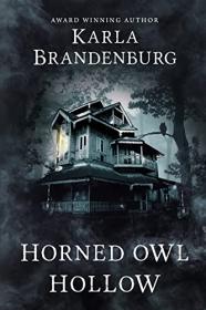 Horned Owl Hollow by Karla Brandenburg