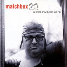 Matchbox Twenty - Yourself or Someone Like You (Deluxe) (1996 Pop) [Flac 24-96]