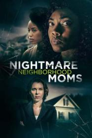 Nightmare Neighborhood Moms 2022 720p AMZN WEBRip 800MB x264-GalaxyRG[TGx]