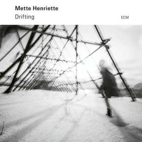Mette Henriette - Drifting (2023) [24Bit-96kHz] FLAC