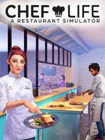 Chef Life - A Restaurant Simulator [FitGirl Repack]