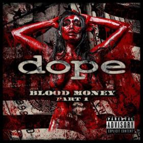 Dope ( 2016 ) - Blood Money Part 1