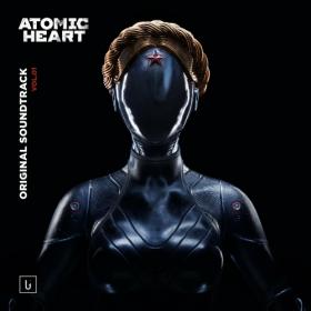 Atomic Heart (Original Game Soundtrack) Vol 1