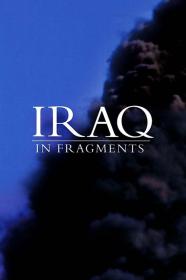 Iraq In Fragments (2006) [ARABIC] [720p] [BluRay] [YTS]