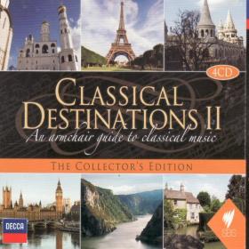 Classical Destinations II - A Superb Mix Of Your Favourite Pieces  Top Performers - 4CDs