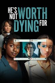 Hes Not Worth Dying For 2022 1080p WEB-DL DDP2.0 x264-AOC