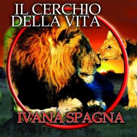 Ivana Spagna - Il Cerchio Della Vita (2012 Pop) [Flac 16-44]