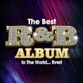 Various Artists - The Best R&B Album In The World   Ever! (2023) FLAC [PMEDIA] ⭐️