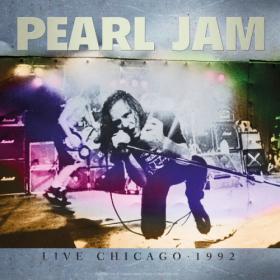 Pearl Jam - Live Chicago 1992 (2023) FLAC [PMEDIA] ⭐️