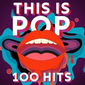 Various Artists - This Is Pop - 100 Hits (2023) FLAC [PMEDIA] ⭐️