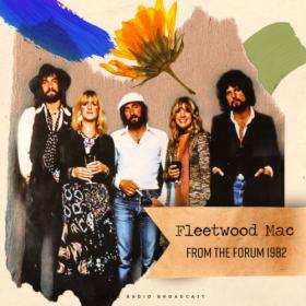 Fleetwood Mac - From The Forum 1982 (live) (2023) FLAC [PMEDIA] ⭐️