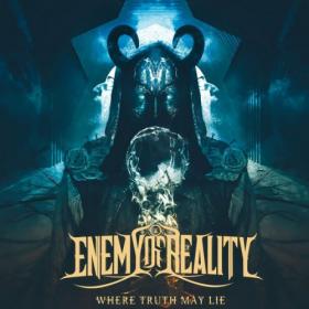 Enemy of Reality - 2023 - Where Truth May Lie (FLAC)