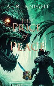 The Price of Peace (The Seven Isles Book 1) by A R  Knight