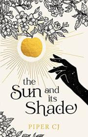 The Sun and Its Shade (The Night & Its Moon #2) by Piper CJ