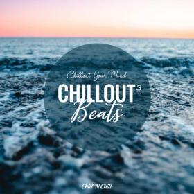 VA - Chillout Beats 3  Chillout Your Mind (2022) MP3