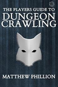The Dungeon Crawlers Series by Matthew Phillion (#1-2)