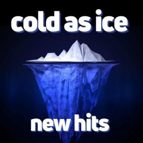 Various Artists - cold as ice new hits (2023) Mp3 320kbps [PMEDIA] ⭐️