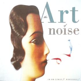 The Art of Noise - In·No·Sense Nonsense! (1987 Elettronica) [Flac 16-44]