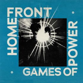 Home Front - Games Of Power (2023) - WEB 320