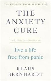 Klaus Bernhardt - The Anxiety Cure- The Life-Changing Programme to Stop Panic Attacks and Anxiety Fast (azw3 epub mobi)