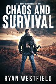 Chaos and Survival by Ryan Westfield (East Coast Darkness 1)