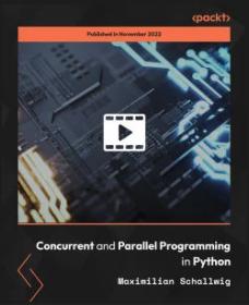 [FreeCoursesOnline.Me] PacktPub - Concurrent and Parallel Programming in Python
