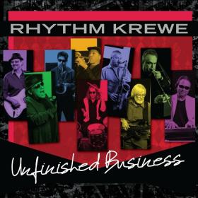 Rhythm Krewe - Unfinished Business  (2023)