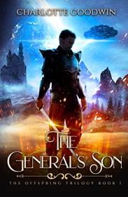 The General's Son by Charlotte Goodwin (The Offspring Trilogy, Book 1)