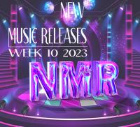 2023 Week 10 - New Music Releases (NMR)
