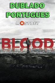 Blood (2022) WEBRip [Dublado Portugues] MOSTBET
