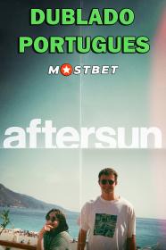 Aftersun (2022) 720p BDRip [Dublado Portugues] MOSTBET