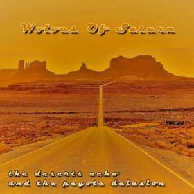 Wolves of Saturn - 2023 - The Deserts Echo and the Peyote Delusion [FLAC]