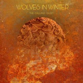 Wolves in Winter - 2023 - The Calling Quiet [FLAC]