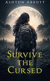 Survive the Cursed by Ashton Abbott (These Cursed Origins Book 1)