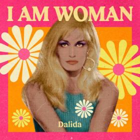 Dalida - I AM WOMAN - Dalida (2023) FLAC [PMEDIA] ⭐️