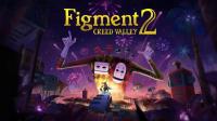 Figment 2 Creed Valley v1.0.6 by Pioneer