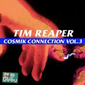 Tim Reaper - The Cosmik Connection, Vol  3 (2023) Mp3 320kbps [PMEDIA] ⭐️