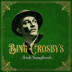 Bing Crosby - Bing Crosby's Irish Songbook (2023) Mp3 320kbps [PMEDIA] ⭐️