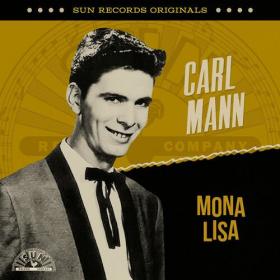 Carl Mann - Sun Records Originals_ Mona Lisa (2023) Mp3 320kbps [PMEDIA] ⭐️