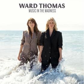 Ward Thomas - Music In The Madness (2023) Mp3 320kbps [PMEDIA] ⭐️