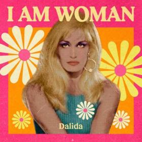 Dalida - I AM WOMAN - Dalida (2023) FLAC