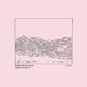 Death Cab For Cutie - Asphalt Meadows (Acoustic) (2023) [24Bit-96kHz] FLAC [PMEDIA] ⭐️